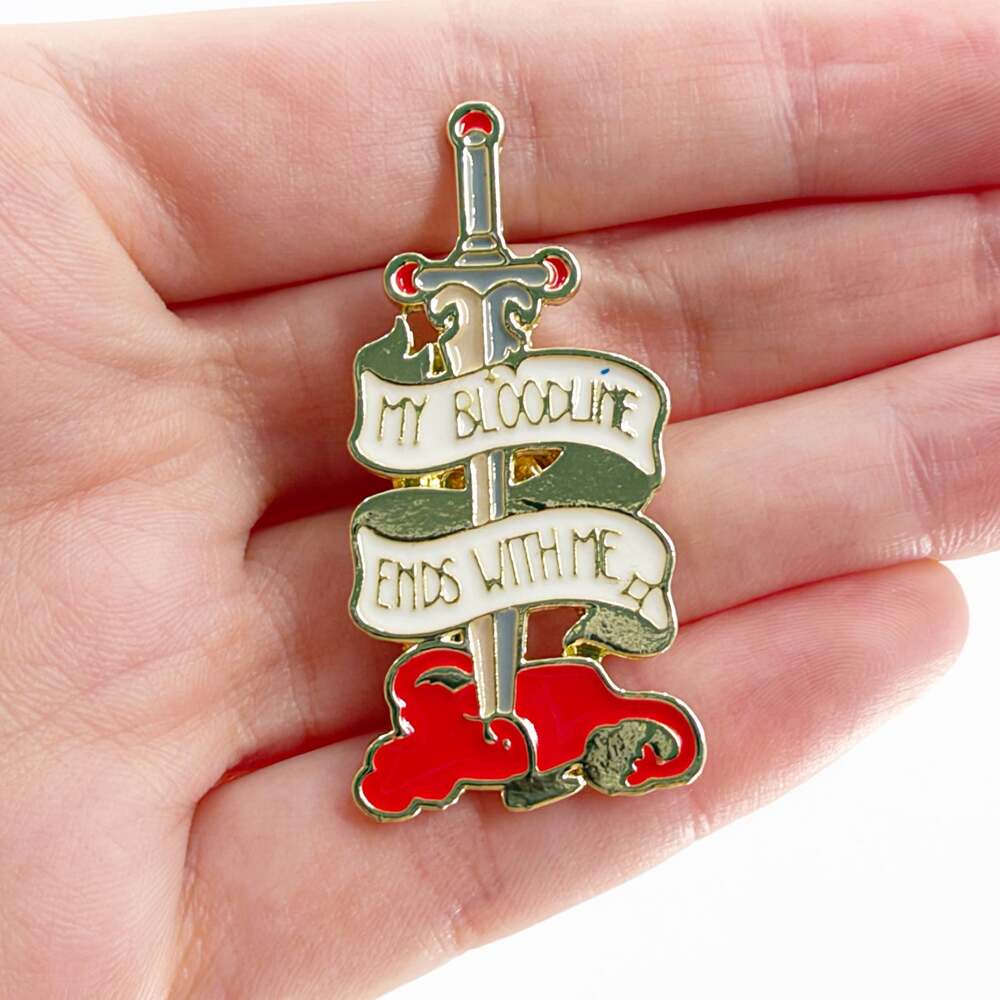 My Bloodline Ends With Me Enamel Pin Dark Gothic Sword Quote